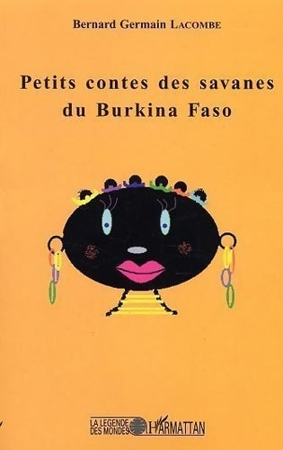 Livrenpoche : Petis contes des savanes duBurkina Faso - Bernard Germain Lacombe - Livre