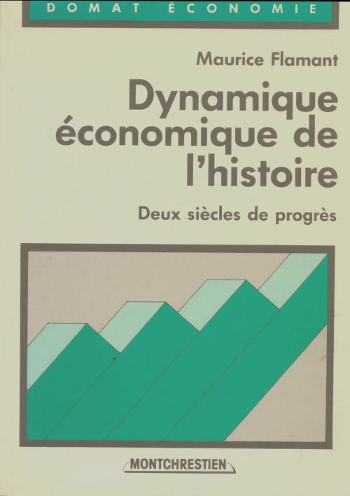 Livrenpoche : Dynamique économique de l'histoire - Maurice Flamant - Livre