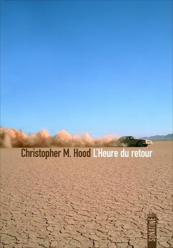 L'heure du retour - Christopher Hood -  Sonatine GF - Livre