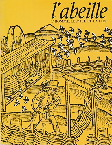 Livrenpoche : L'abeille, l'homme, le miel et la cire - Gérard Collomb - Livre