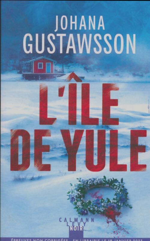 L'île de Yule - Johana Gustawsson -  Calmann-Lévy noir - Livre