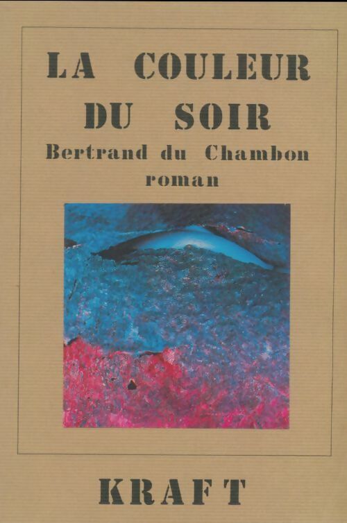 Livrenpoche : La couleur du soir - Bertrand De Chambon - Livre