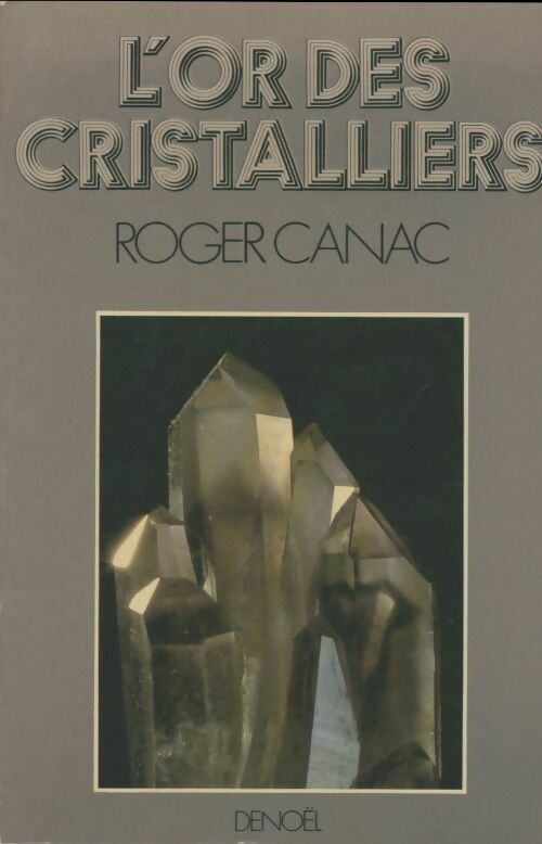 Livrenpoche : L'or des cristalliers - Roger Canac - Livre