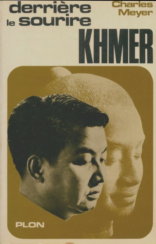 Derrière le sourire khmer - Charles Meyer -  Plon GF - Livre