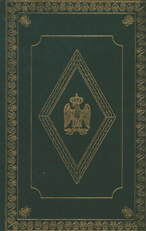 Livrenpoche : Napoléon Bonaparte l'oeuvre et l'histoire Tome IV : Napoléon vu et jugé par ses collaborateurs - Collectif - Livre