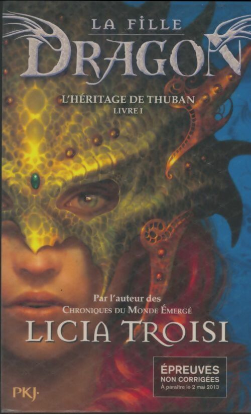 Livrenpoche : La fille dragon Tome I : L'héritage de Thuban - Licia Troisi - Livre