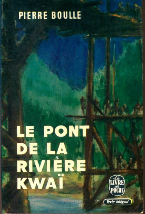 Livrenpoche : Le pont de la rivière Kwaï - Pierre Boulle - Livre