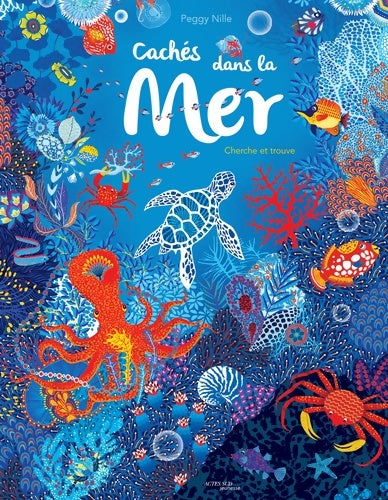 Livrenpoche : Cachés dans la mer : Cherche et trouve - Peggy Nille - Livre