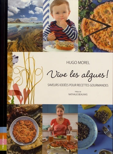 Livrenpoche : Vive les algues ! : Saveurs iodées pour recettes gourmandes - Hugo Morel - Livre