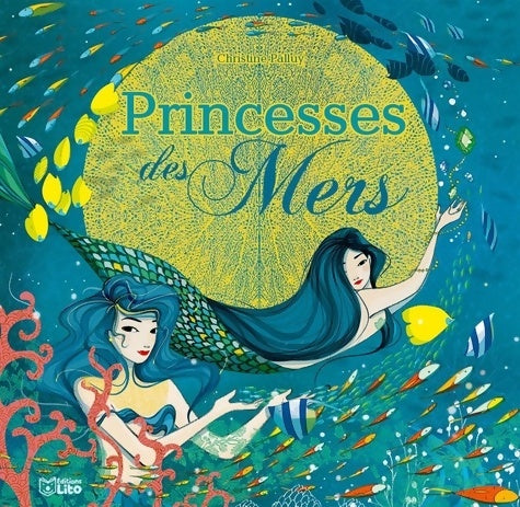 Livrenpoche : Histoires au pays des merveilles : Princesses des mers - Dès 5 ans - Christine Palluy - Livre