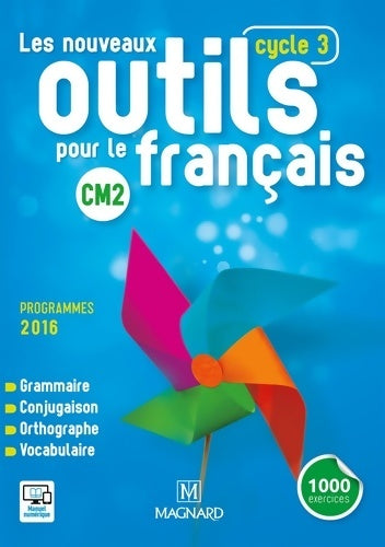 Livrenpoche : Les Nouveaux Outils pour le Français CM2 . Manuel de l'élève - Claire Barthomeuf-Schillinger - Livre