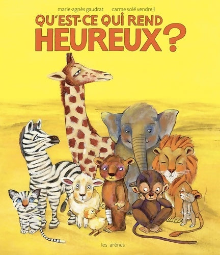 Livrenpoche : QU'EST-CE QUI REND HEUREUX ? - Marie-Agnès Gaudrat - Livre