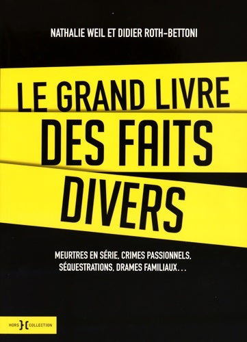 Livrenpoche : Le grand livre des faits divers - Didier Roth-Bettoni - Livre