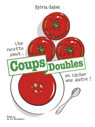 Livrenpoche : Coups doubles. Une recette peut en cacher une autre - Sylvia Gabet - Livre