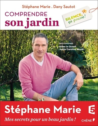 Livrenpoche : Silence ça pousse ! Comprendre son jardin - Stéphane Marie - Livre