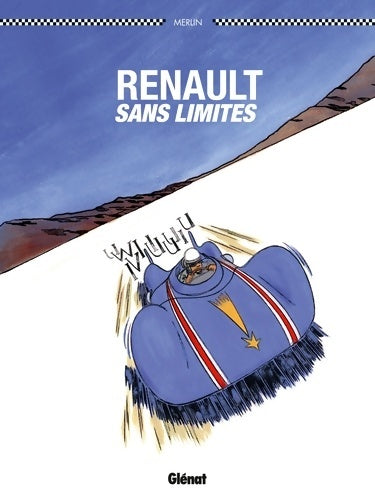 Livrenpoche : Renault sans limites : Les rois de l'asphalte - Christophe Merlin - Livre