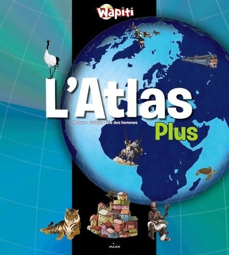 Livrenpoche : Atlas plus - Stéphane Batigne - Livre