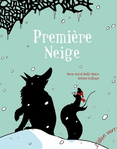 Livrenpoche : première NEIGE - Marie-Astrid Bailly-Maitre - Livre