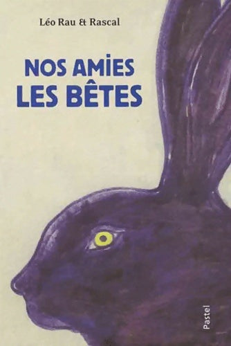 Livrenpoche : nos amies les bêtes - Rascal - Livre