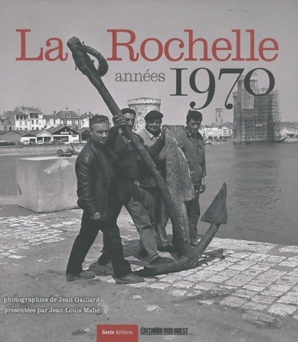 Livrenpoche : La Rochelle années 1970 - Jean-Louis Mahé - Livre