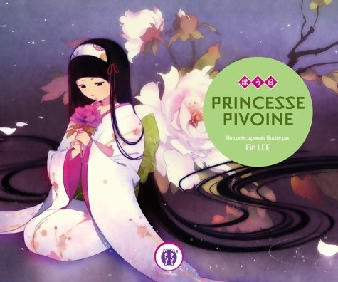 Livrenpoche : Princesse Pivoine - Ein Lee - Livre