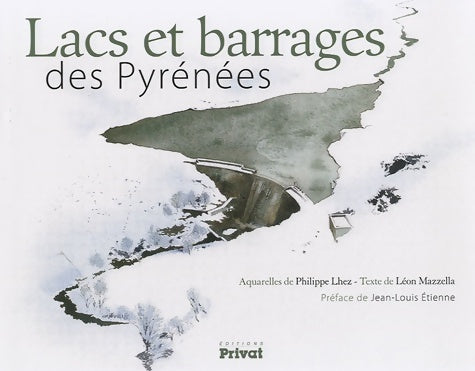 Livrenpoche : Lacs et barrages des Pyrénées - Léon Mazzella - Livre