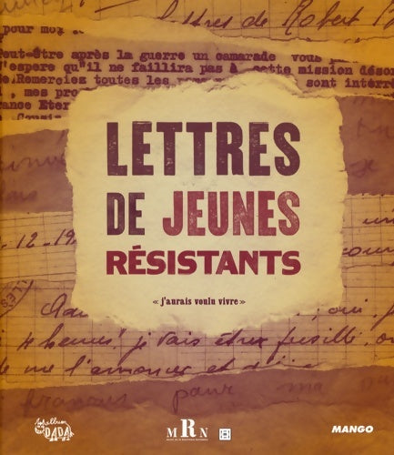 Livrenpoche : Lettres de jeunes résistants : J'aurais voulu vivre - Guy Krivopissko - Livre
