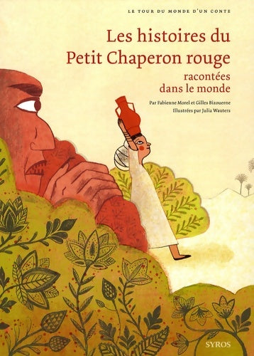 Livrenpoche : Les Histoires du Petit Chaperon rouge racontées dans le monde - Fabienne Morel - Livre