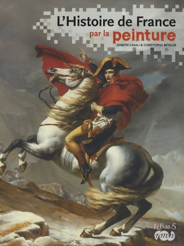 Livrenpoche : HISTOIRE DE France PAR LA PEINTURE - Christophe Beyeler - Livre
