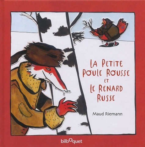 Livrenpoche : La petite poule rousse et le renard russe - Maud Riemann - Livre