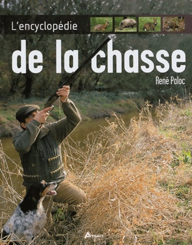 Livrenpoche : L'encyclopédie de la chasse - René Paloc - Livre