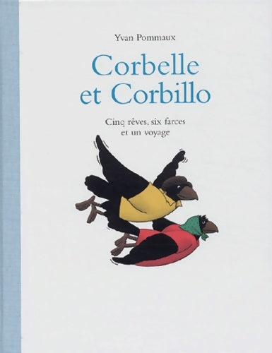 Livrenpoche : Corbelle et Corbillo : Cinq rêves six farces et un voyage - Yvan Pommaux - Livre