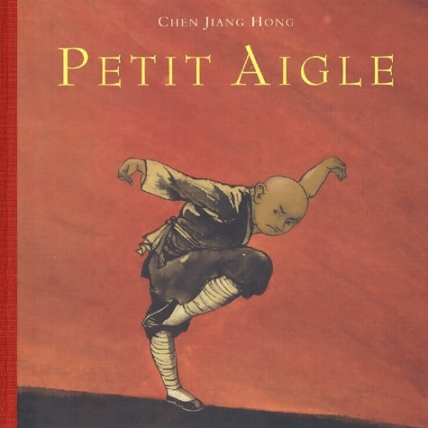 Livrenpoche : Petit Aigle - Chen Jiang Hong - Livre