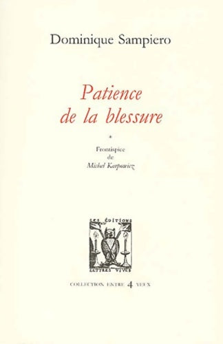 Livrenpoche : Patience de la blessure - Dominique Sampiero - Livre