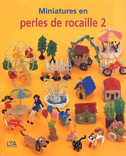 Livrenpoche : Miniatures en perles de rocaille Tome II - Collectif - Livre