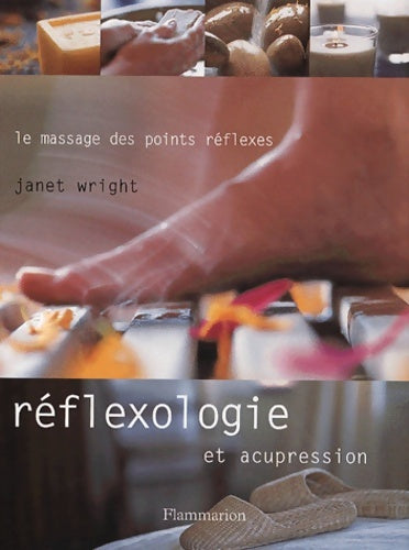 Livrenpoche : Réflexologie et acupression : Le massage des points réflexes - Janet Wright - Livre