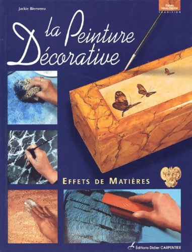 Livrenpoche : La Peinture Décorative : Effets de matière - Jackie Bienvenu - Livre