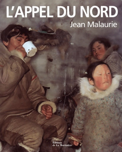 Livrenpoche : L'Appel du nord - Jean Malaurie - Livre