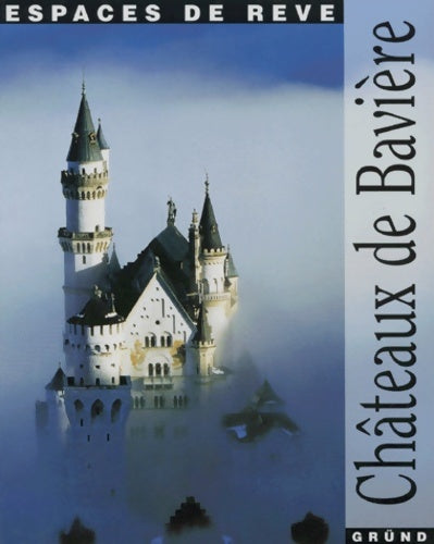 Livrenpoche : Châteaux de Bavière - Paola Calore - Livre