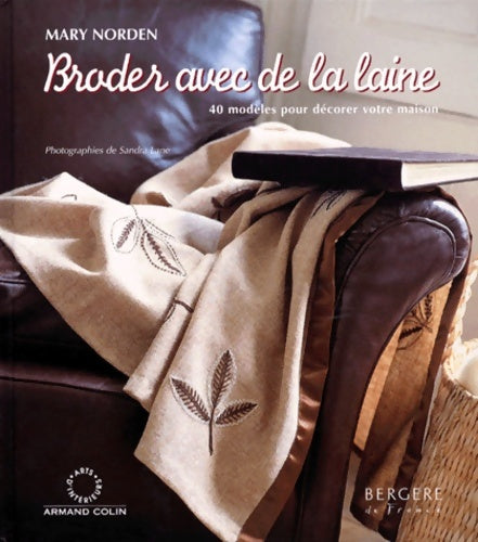 Livrenpoche : Broder Avec De La Laine. 40 Modeles Pour décorer Votre Maison - Mary Norden - Livre