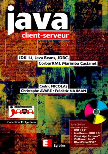 Livrenpoche : Java client-serveur. JDK 1. 1 Java beans JDBC Corba/RMI Marimba Castanet - Cédric Nicolas - Livre