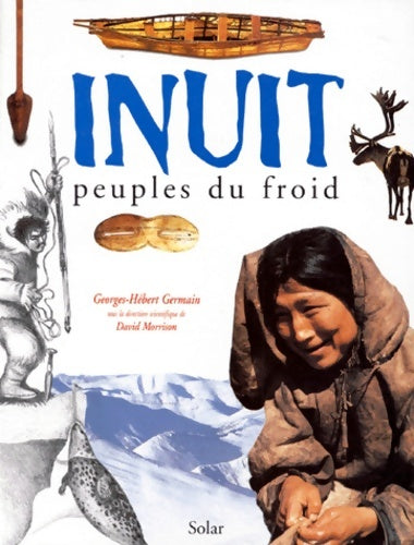 Livrenpoche : Les Inuit peuples du froid - Morrison - Livre