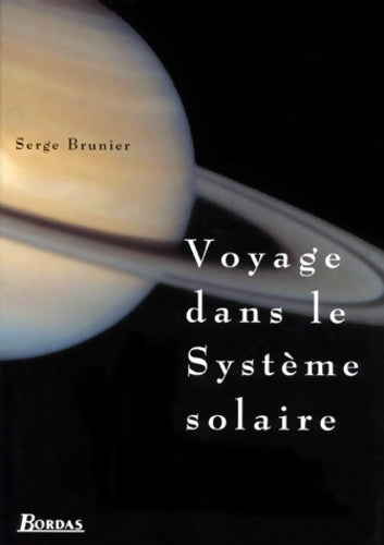 Livrenpoche : Voyage dans le système solaire - Serge Brunier - Livre