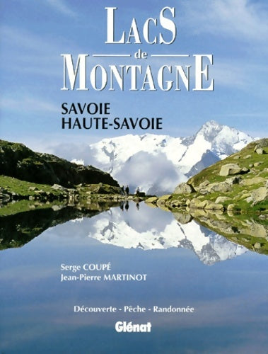 Livrenpoche : Lacs de montagne. Savoie - Haute-Savoie - Serge Coupé - Livre