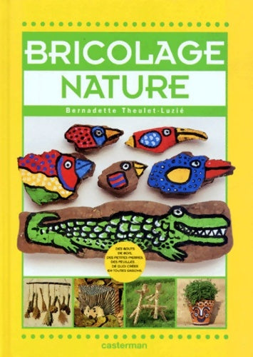 Livrenpoche : Bricolage nature - Theulet B. - Livre