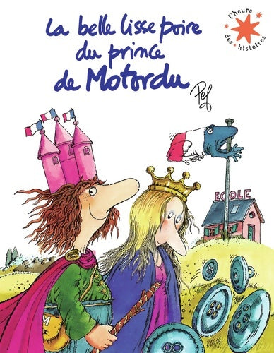 Livrenpoche : La Belle Lisse Poire du prince de Motordu - Pef - Livre