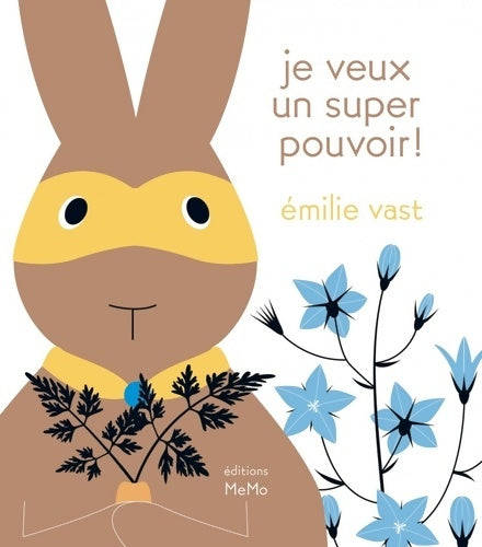 Livrenpoche : Je veux un super pouvoir ! - Emilie Vast - Livre