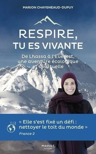 Livrenpoche : Respire tu es vivante - De Lhassa à l'Everest une aventure écologique et spirituelle - Marion Chaygneaud Dupuis - Livre