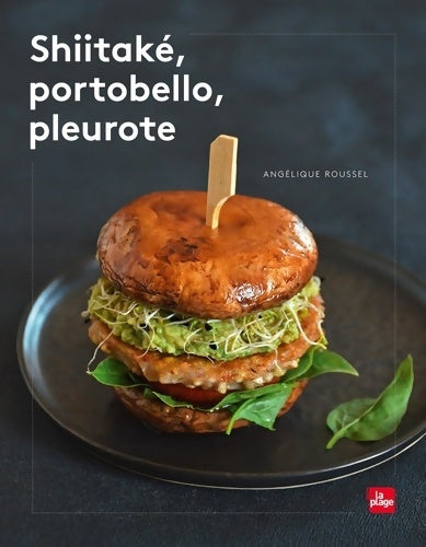 Livrenpoche : Shiitaké portobello pleurote - Angelique Roussel - Livre