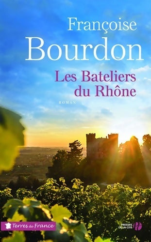 Livrenpoche : Les Bateliers du Rhône - Françoise Bourdon - Livre